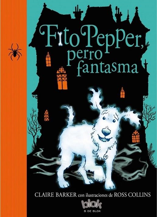 Fito Pepper, perro fantasma | 9788416075584 | Barker/Collins | Librería Castillón - Comprar libros online Aragón, Barbastro