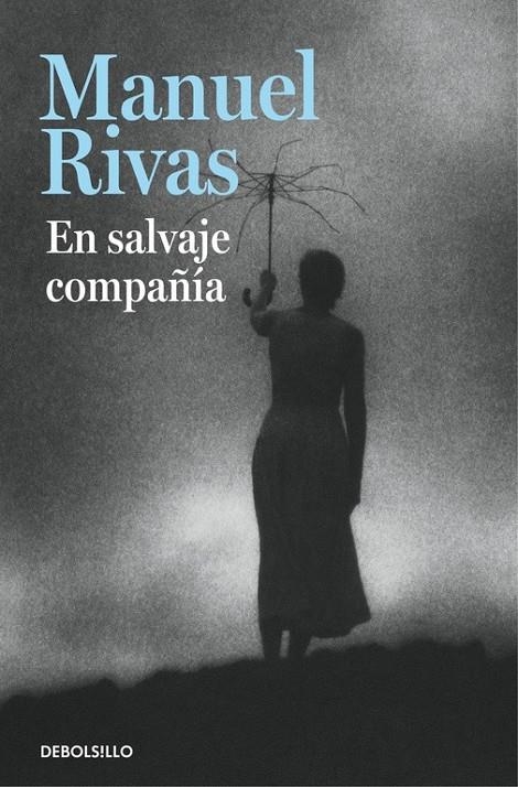 En salvaje compañía | 9788490628874 | Manuel Rivas | Librería Castillón - Comprar libros online Aragón, Barbastro