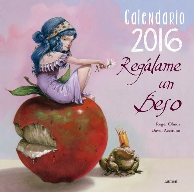 Calendario Regálame un beso 2016 | 9788401907371 | OLMOS, ROGER; PRADO, MIQUELANXO | Librería Castillón - Comprar libros online Aragón, Barbastro