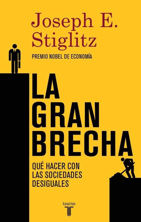 La gran brecha | 9788430617418 | Joseph E. Stiglitz | Librería Castillón - Comprar libros online Aragón, Barbastro