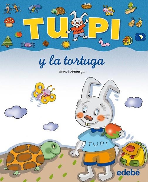 TUPI Y LA TORTUGA (LETRA MANUSCRITA) | 9788423672677 | ARANEGA, MERCE (1948- ) | Librería Castillón - Comprar libros online Aragón, Barbastro