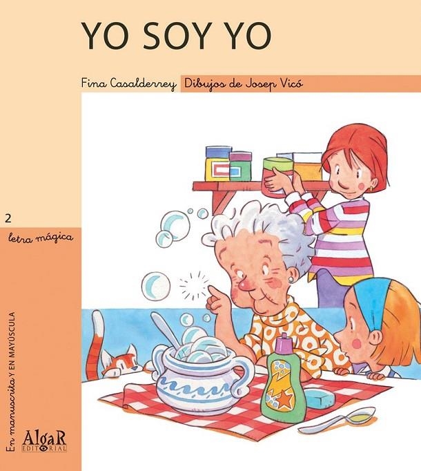 Yo soy yo - Letra mágica 2 | 9788495722430 | CASALDERREY FRAGA, FINA | Librería Castillón - Comprar libros online Aragón, Barbastro