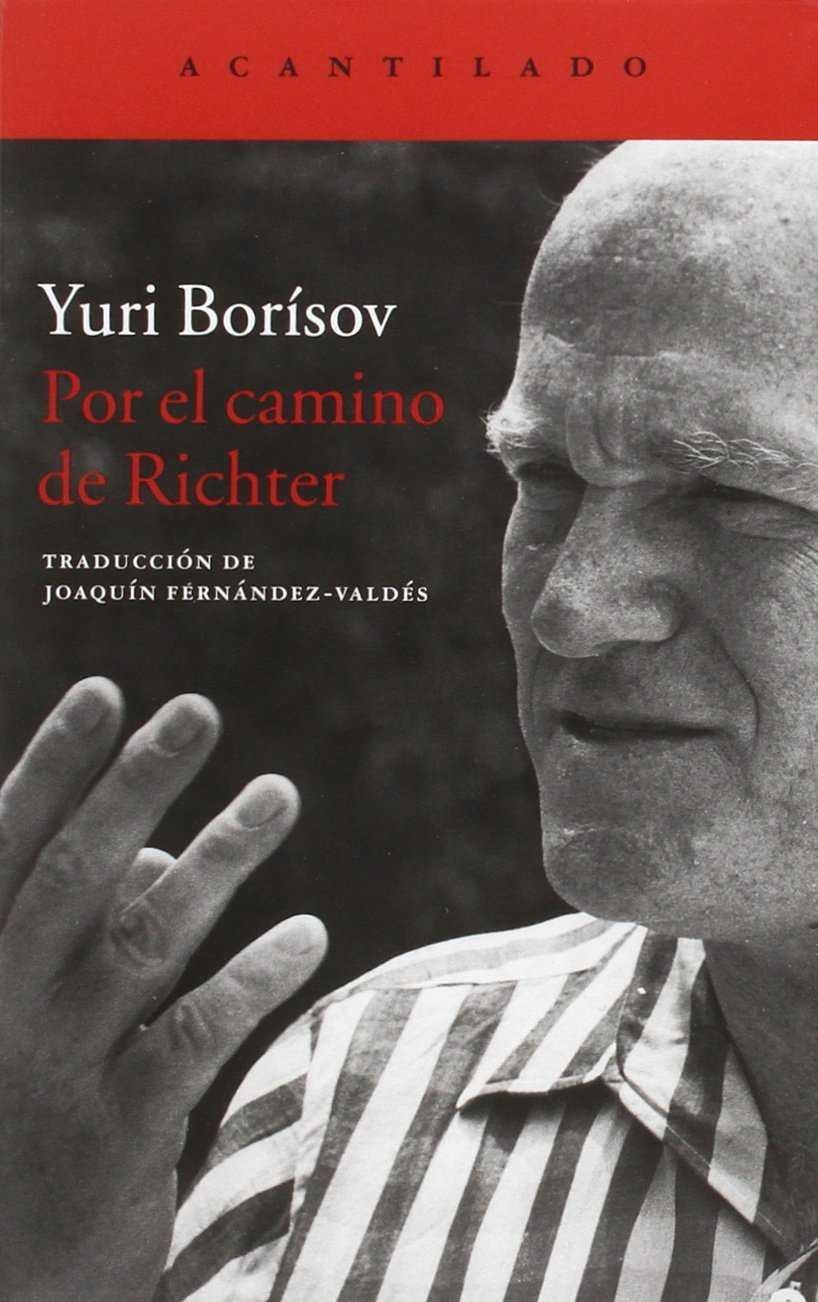 Por el camino de Richter | 9788416011636 | Borísov, Yuri | Librería Castillón - Comprar libros online Aragón, Barbastro