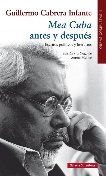 Mea Cuba antes y después. Escritos políticos y literarios | 9788481098945 | Cabrera Infante, Guillermo | Librería Castillón - Comprar libros online Aragón, Barbastro