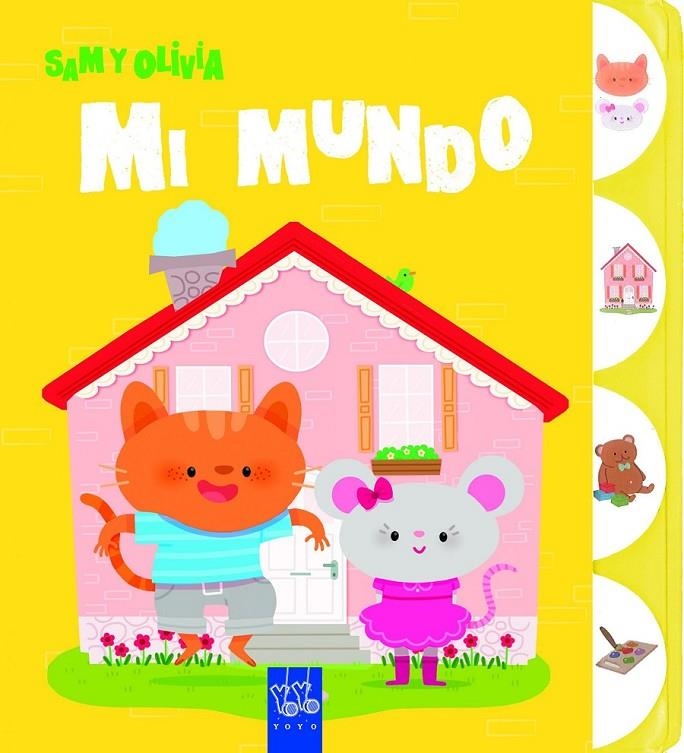 Mi mundo - Sam y Olivia | 9788408139386 | YOYO | Librería Castillón - Comprar libros online Aragón, Barbastro