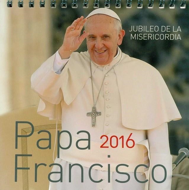 Calendario de mesa 2016 Papa Francisco | 9788427137684 | Varios autores | Librería Castillón - Comprar libros online Aragón, Barbastro