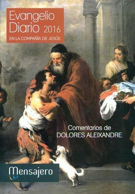 Evangelio diario 2016 en la compañia de jesus | 9788427137523 | ALEIXANDRE, DOLORES | Librería Castillón - Comprar libros online Aragón, Barbastro