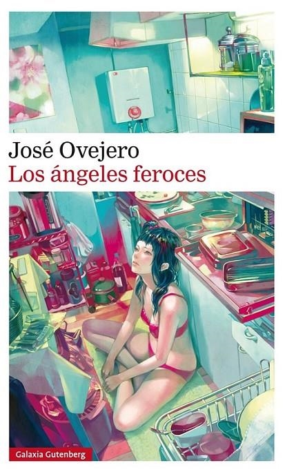 Los ángeles feroces | 9788416252961 | Ovejero, José | Librería Castillón - Comprar libros online Aragón, Barbastro