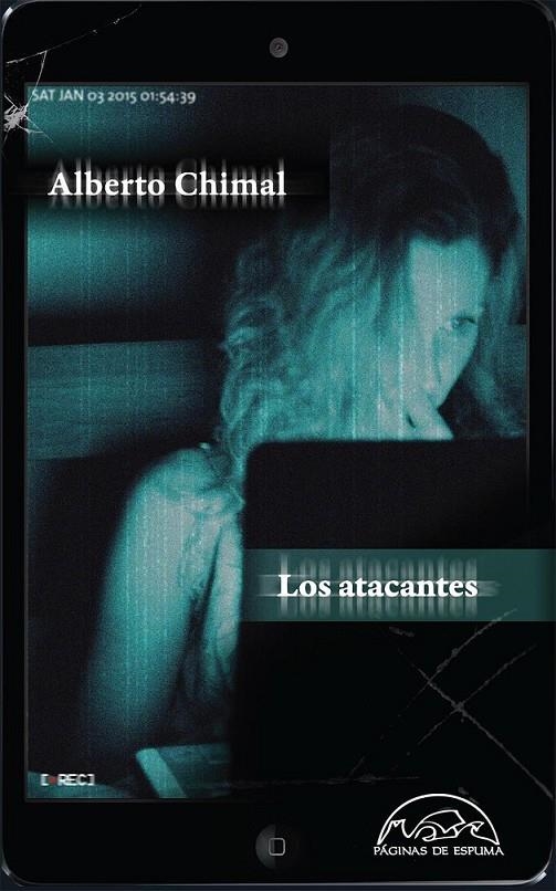 Los atacantes | 9788483931882 | Chimal, Alberto | Librería Castillón - Comprar libros online Aragón, Barbastro