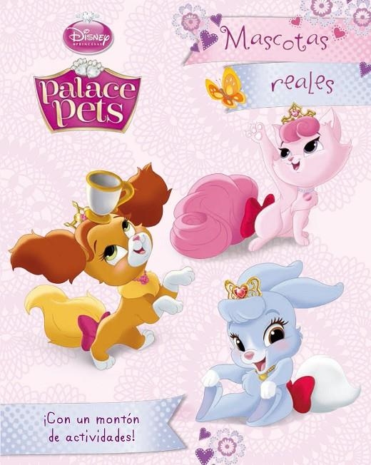 Princesas. Palace Pets. Mascotas reales | 9788499516356 | Disney | Librería Castillón - Comprar libros online Aragón, Barbastro