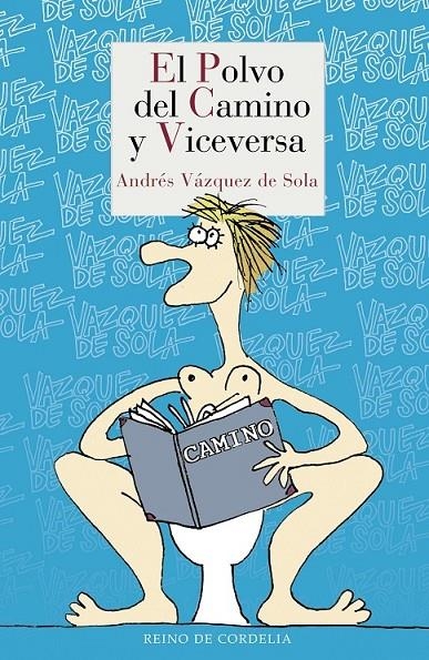 El polvo del camino y viceversa | 9788415973669 | Vázquez de Sola, Andrés | Librería Castillón - Comprar libros online Aragón, Barbastro