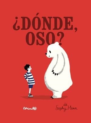 ¿DÓNDE OSO? | 9788484705222 | HENN, SOPHY | Librería Castillón - Comprar libros online Aragón, Barbastro