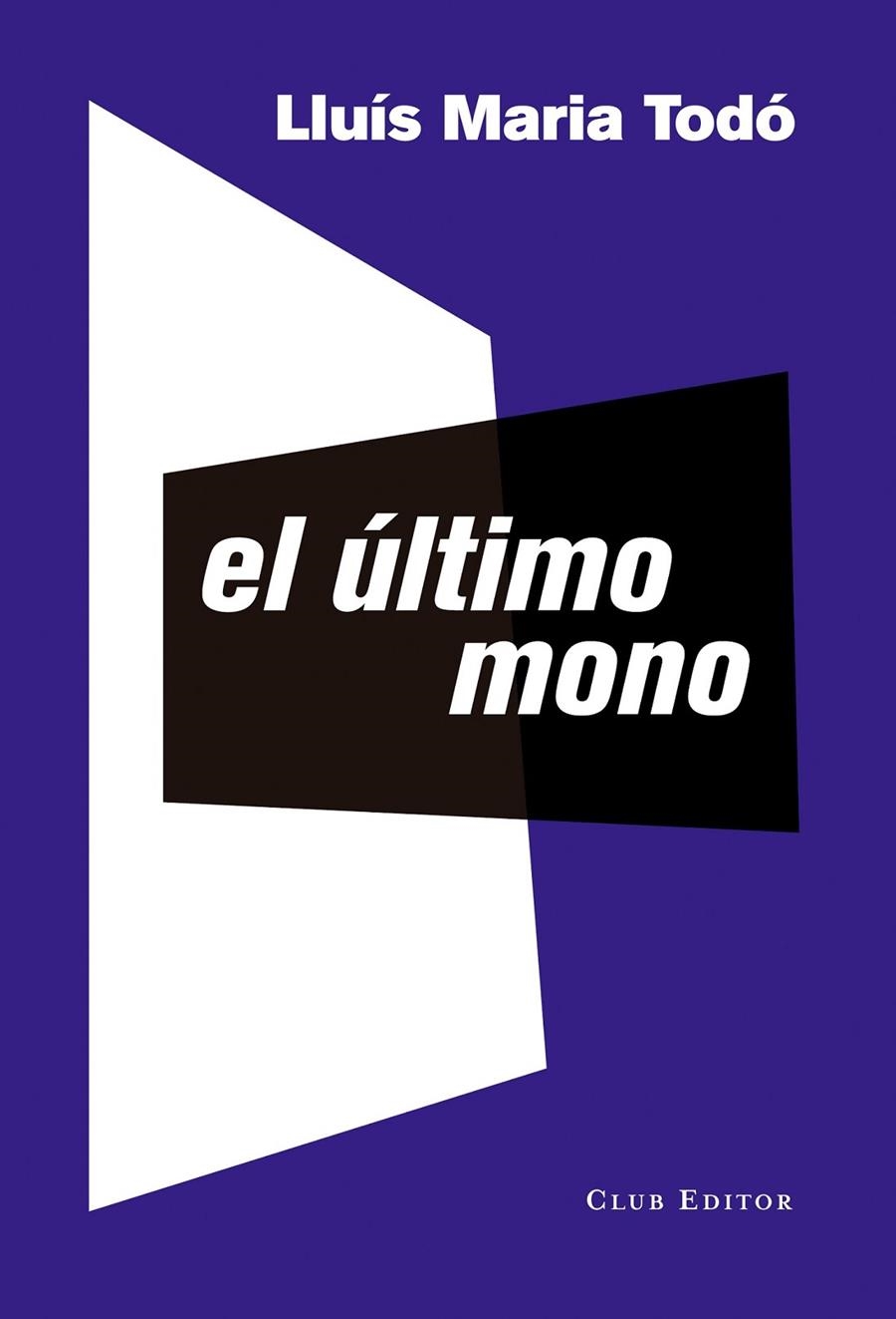 El último mono | 9788473291958 | Todó, Lluís Maria | Librería Castillón - Comprar libros online Aragón, Barbastro