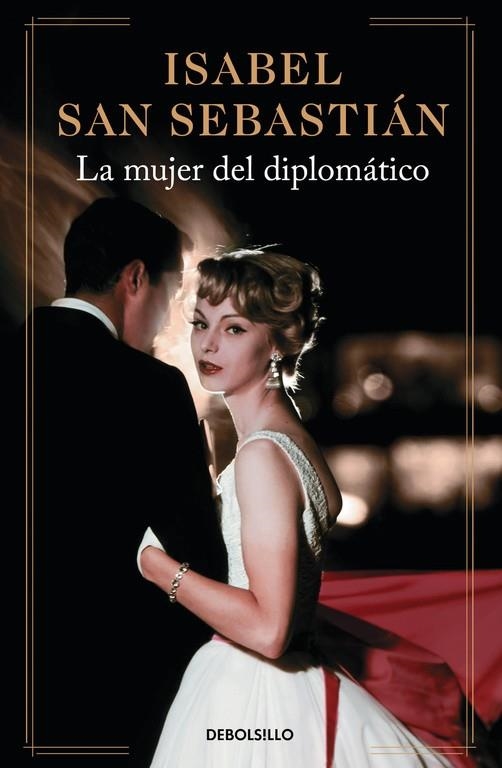 La mujer del diplomático | 9788490627457 | SAN SEBASTIÁN, ISABEL | Librería Castillón - Comprar libros online Aragón, Barbastro