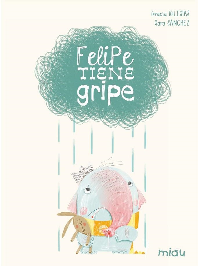 Felipe tiene gripe | 9788416434077 | Iglesias Lodares, Gracia; Gasol Trullols, Anna | Librería Castillón - Comprar libros online Aragón, Barbastro