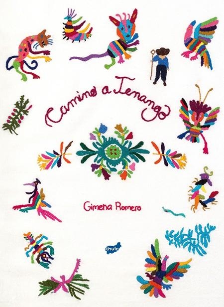 Camino a Tenango | 9788415357803 | Romero Rodríguez, Gimena | Librería Castillón - Comprar libros online Aragón, Barbastro