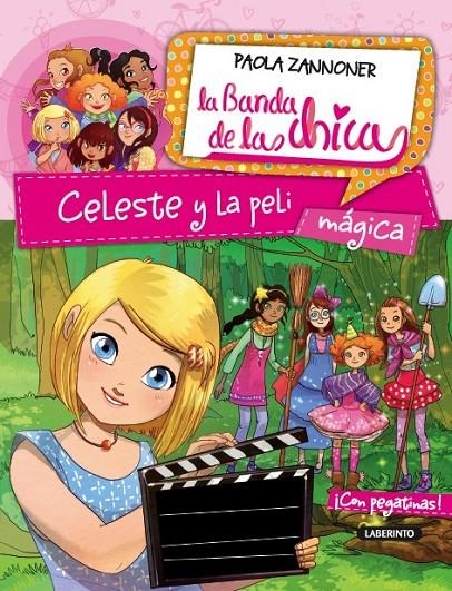 Celeste y la peli mágica - La banda de las chicas 3 | 9788484837954 | Zannoner, Paola | Librería Castillón - Comprar libros online Aragón, Barbastro