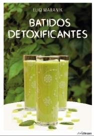 Batidos detoxificantes | 9783848008865 | Maranik, Eliq | Librería Castillón - Comprar libros online Aragón, Barbastro