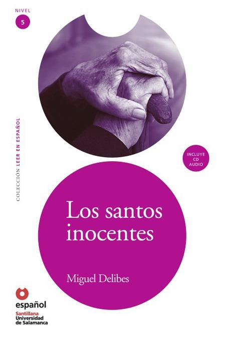 LEER EN ESPAÑOL NIVEL 5 LOS SANTOS INOCENTES + CD | 9788497131247 | Delibes Setien, Miguel/Universidad de Salamanca | Librería Castillón - Comprar libros online Aragón, Barbastro