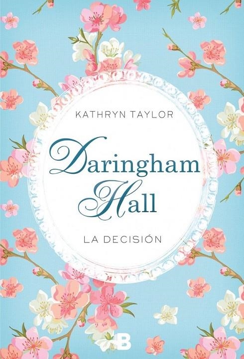 Daringham Hall. La decisión | 9788466657778 | Kathryn Taylor | Librería Castillón - Comprar libros online Aragón, Barbastro