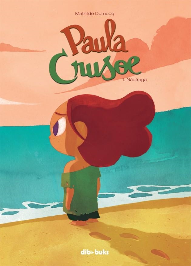 Paula Crusoe 1 | 9788415850946 | Domecq, Mathilde | Librería Castillón - Comprar libros online Aragón, Barbastro