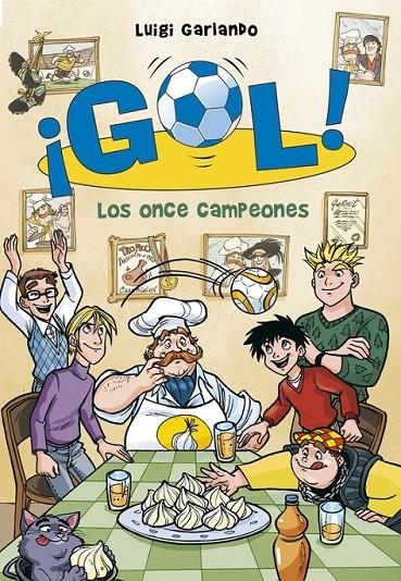 Los once campeones (¡Gol! 33) | 9788490434505 | Luigi Garlando | Librería Castillón - Comprar libros online Aragón, Barbastro