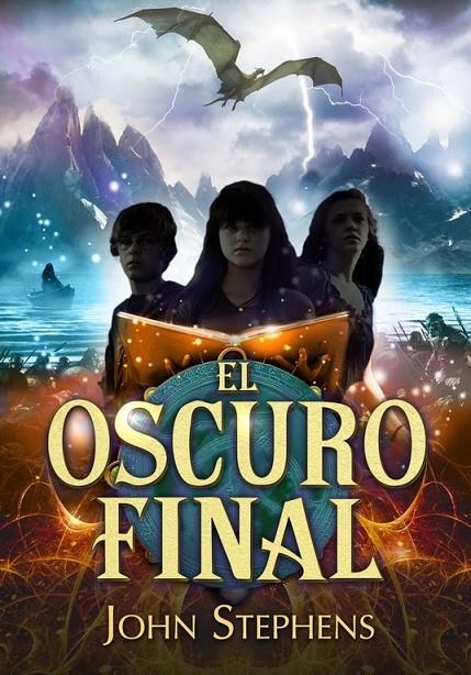 El oscuro final (Los Libros de los Orígenes 3) | 9788490431207 | STEPHENS,JOHN | Librería Castillón - Comprar libros online Aragón, Barbastro