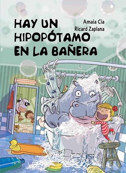 Hay un hipopótamo en la bañera | 9788448845049 | Amaia Cía Ricard Zaplana | Librería Castillón - Comprar libros online Aragón, Barbastro