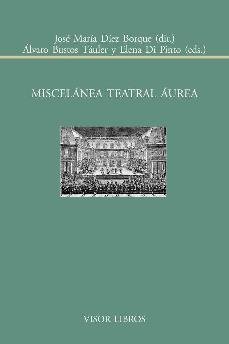 Miscelánea teatral áurea | 9788498951684 | Díez Borque, José María; Bustos Táuler, Álvaro; Di Pinto, Elena | Librería Castillón - Comprar libros online Aragón, Barbastro