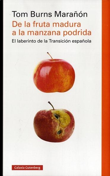 De la fruta madura a la manzana podrida | 9788416252978 | Burns Marañón, Tom | Librería Castillón - Comprar libros online Aragón, Barbastro