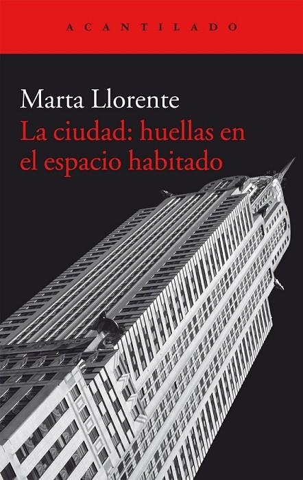 La ciudad: huellas en el espacio  habitado | 9788416011582 | Llorente Díaz, Marta | Librería Castillón - Comprar libros online Aragón, Barbastro