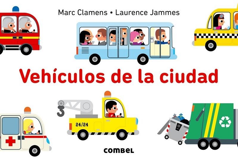 VEHICULOS DE LA CIUDAD | 9788491010111 | CLAMENS MARC - JAMMES LAURENCE | Librería Castillón - Comprar libros online Aragón, Barbastro