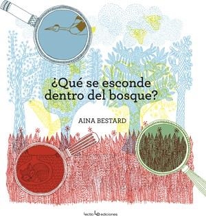 ¿Qué se esconde dentro del bosque? | 9788416012510 | Bestard, Aina | Librería Castillón - Comprar libros online Aragón, Barbastro