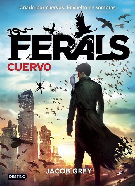 Ferals 1. Cuervo | 9788408141617 | Grey, Jacob | Librería Castillón - Comprar libros online Aragón, Barbastro