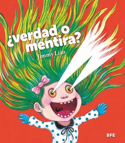 ¿Verdad o mentira? | 9788415208747 | Liao, Jimmy | Librería Castillón - Comprar libros online Aragón, Barbastro