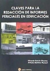 CLAVES PARA LA REDACCION DE INFORMES PERICIALES EN EDIFIACION | 9788492970896 | García Sánchez, Eduardo; Martínez Munsuri, Antonio | Librería Castillón - Comprar libros online Aragón, Barbastro