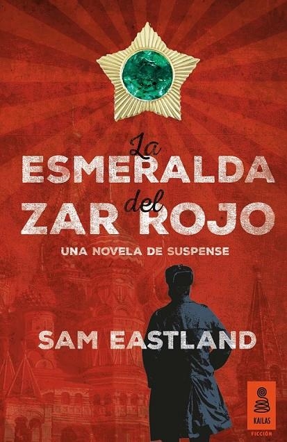 La esmeralda del zar rojo | 9788416023813 | Eastland, Sam | Librería Castillón - Comprar libros online Aragón, Barbastro