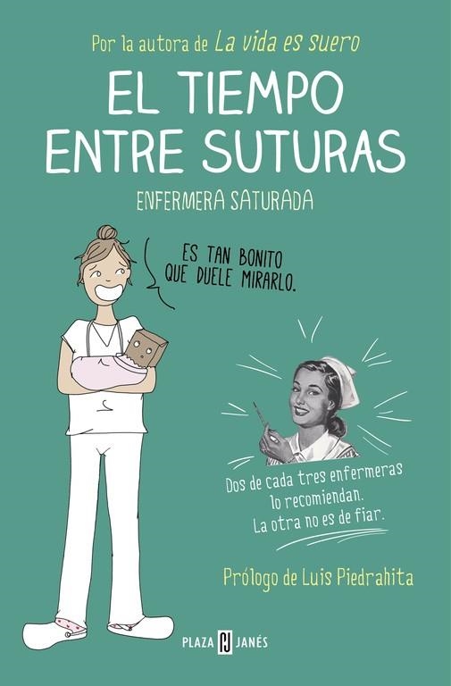 El tiempo entre suturas | 9788401015878 | Enfermera Saturada | Librería Castillón - Comprar libros online Aragón, Barbastro