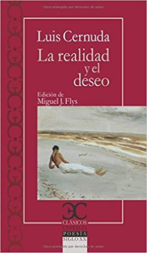 LA REALIDAD Y EL DESEO | 9788497407021 | CERNUDA LUIS | Librería Castillón - Comprar libros online Aragón, Barbastro