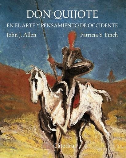 Don Quijote en el arte y pensamiento de Occidente | 9788437634401 | Allen, John Jay / Finch, Patricia S. | Librería Castillón - Comprar libros online Aragón, Barbastro