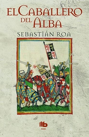 El caballero del alba | 9788490701249 | Sebastián Roa | Librería Castillón - Comprar libros online Aragón, Barbastro