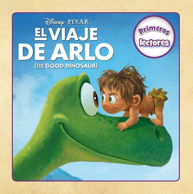 El viaje de Arlo. Primeros lectores | 9788499517216 | Disney | Librería Castillón - Comprar libros online Aragón, Barbastro