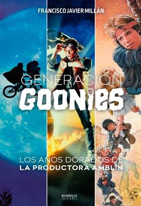 Generación goonies | 9788416217502 | Millan,Francisco Javier | Librería Castillón - Comprar libros online Aragón, Barbastro