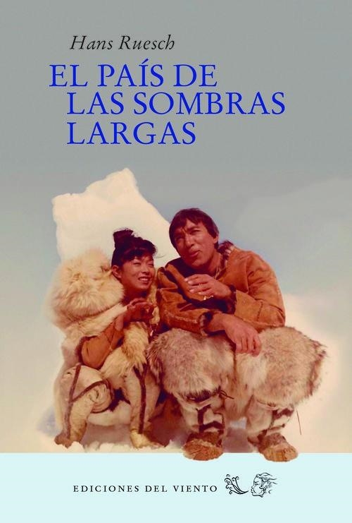 El país de las sombras largas | 9788415374886 | Hans Ruesch | Librería Castillón - Comprar libros online Aragón, Barbastro