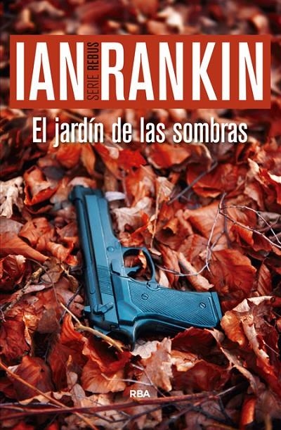 El jardin de las sombras | 9788490566220 | RANKIN , IAN | Librería Castillón - Comprar libros online Aragón, Barbastro