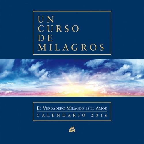 Calendario 2016 Un Curso de Milagros | 9788484455790 | Foundation For Inner Peace | Librería Castillón - Comprar libros online Aragón, Barbastro