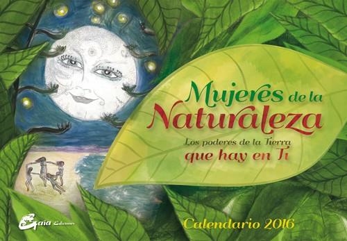 Mujeres de la naturaleza - Calendario 2016 | 9788484455806 | Caballero Arenas, Elena | Librería Castillón - Comprar libros online Aragón, Barbastro