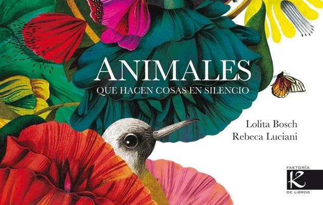 Animales que hacen cosas en silencio | 9788415250937 | Lucciani, Rebecca / Bosch, Lolita | Librería Castillón - Comprar libros online Aragón, Barbastro