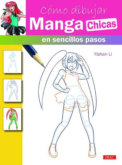 Cómo dibujar Manga chicas en sencillos pasos | 9788498744828 | Yishan Li | Librería Castillón - Comprar libros online Aragón, Barbastro