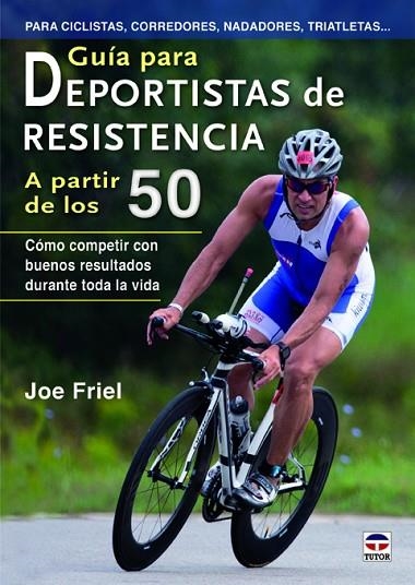 Guía para deportistas de resistencia a partir de los 50 | 9788479029098 | Friel, Joe | Librería Castillón - Comprar libros online Aragón, Barbastro